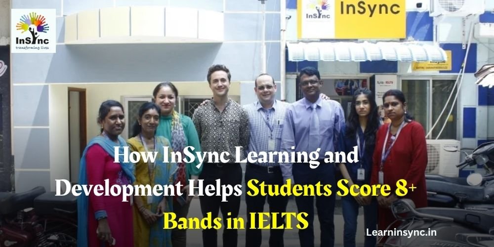 How InSync Learning and Development Helps Students Score 8+ Bands in IELTS