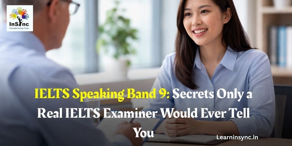 IELTS Speaking Band 9 Secrets Only a Real IELTS Examiner Would Ever Tell You