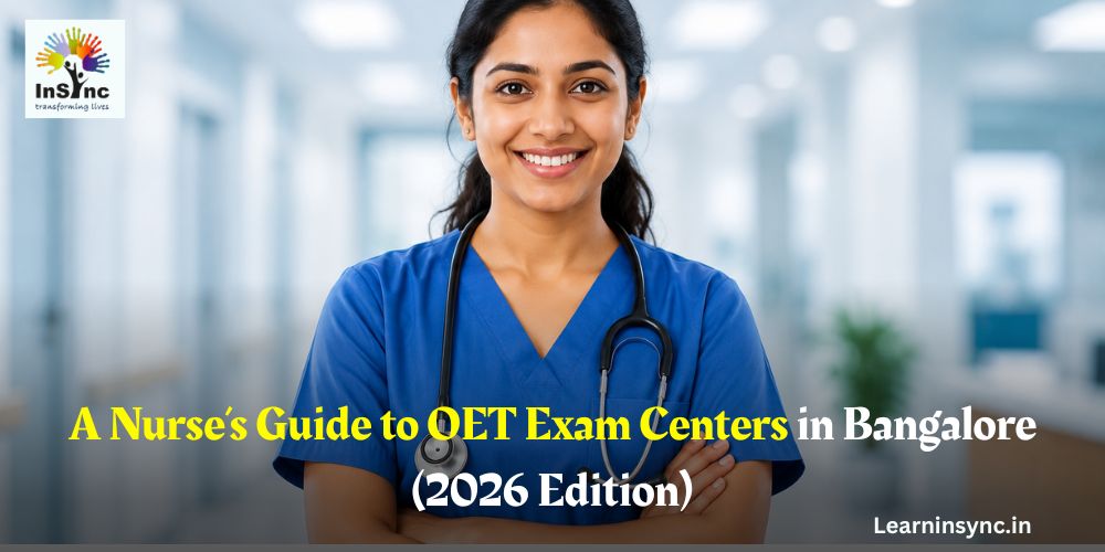 A Nurse’s Guide to OET Exam Centers in Bangalore (2026 Edition)